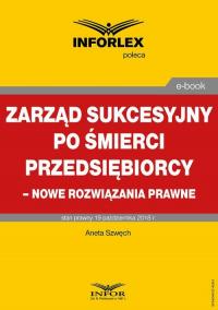 Zarząd sukcesyjny po śmierci przedsiębiorcy - okłakda ebooka