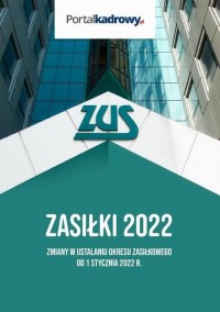 Zasiłki 2022. Zmiany w ustalaniu - okłakda ebooka