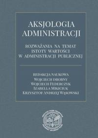 Aksjologia administracji – rozważania - okłakda ebooka