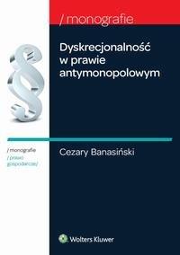 Dyskrecjonalność w prawie antymonopolowym - okłakda ebooka