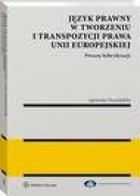 Język prawny w tworzeniu i transpozycji - okłakda ebooka