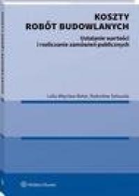 Koszty robót budowlanych. Ustalanie - okłakda ebooka