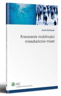 Kreowanie mobilności mieszkańców - okłakda ebooka