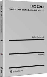 Lex Zoll. Zarys prawno-ekonomiczno-historyczny - okłakda ebooka