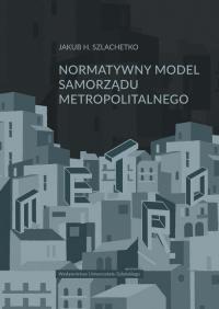 Normatywny model samorządu metropolitalnego - okłakda ebooka