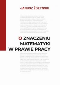 O znaczeniu matematyki w prawie - okłakda ebooka