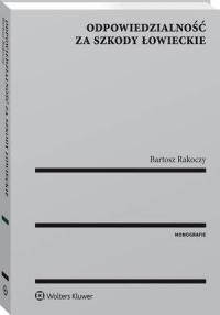 Odpowiedzialność za szkody łowieckie - okłakda ebooka