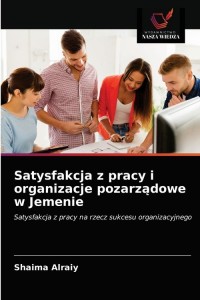 Satysfakcja z pracy i organizacje - okładka książki