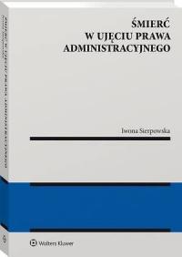Śmierć w ujęciu prawa administracyjnego - okłakda ebooka