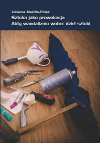 Sztuka jako prowokacja. Akty wandalizmu - okłakda ebooka