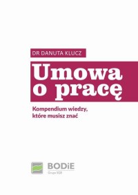 Umowa o pracę. Kompendium wiedzy - okłakda ebooka
