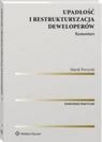 Upadłość i restrukturyzacja deweloperów. - okłakda ebooka