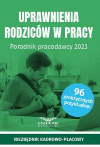 Uprawnienia rodziców w pracy. Poradnik - okłakda ebooka