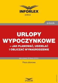 Urlopy wypoczynkowe – jak planować, - okłakda ebooka