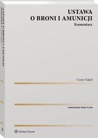Ustawa o broni i amunicji. Komentarz - okłakda ebooka