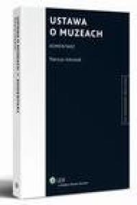 Ustawa o muzeach. Komentarz - okłakda ebooka