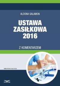 Ustawa zasiłkowa 2016 z komentarzem - okłakda ebooka