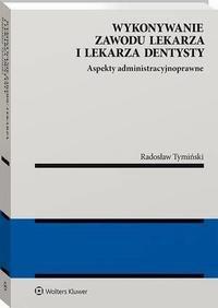Wykonywanie zawodu lekarza i lekarza - okłakda ebooka