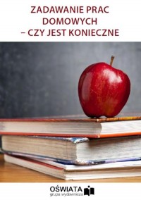 Zadawanie prac domowych – czy jest - okłakda ebooka