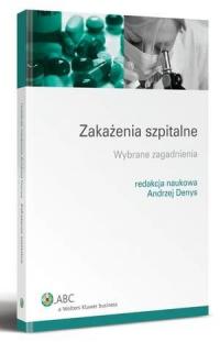 Zakażenia szpitalne. Wybrane zagadnienia - okłakda ebooka
