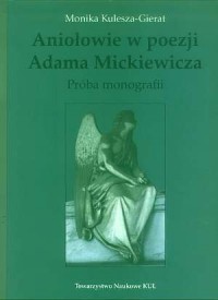 Aniołowie w poezji Adama Mickiewicza. - okładka książki