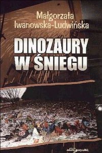 Dinozaury w śniegu - okładka książki