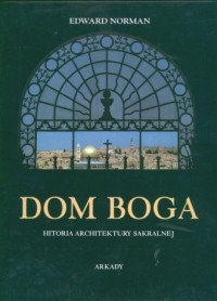 Dom Boga. Historia architektury - okładka książki