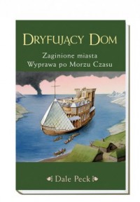 Dryfujący Dom. Zaginione miasta. - okładka książki