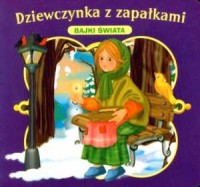 Dziewczynka z zapałkami. Seria: - okładka książki