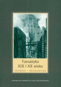 Fantastyka XIX i XX wieku. Granice - okładka książki