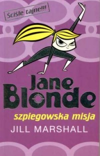 Jane Blonde. Szpiegowska misja - okładka książki