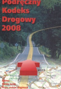 Podręczny kodeks drogowy 2008 - okładka książki