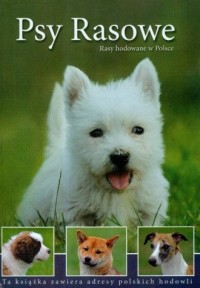 Psy rasowe. Rasy hodowane w Polsce - okładka książki