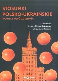Stosunki polsko-ukraińskie. Wojna - okładka książki