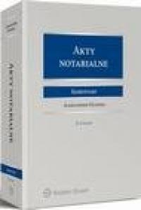 Akty notarialne. Komentarz - okłakda ebooka