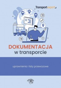 Dokumentacja w transporcie – uprawnienia - okłakda ebooka
