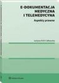 E-dokumentacja medyczna i telemedycyna. - okłakda ebooka