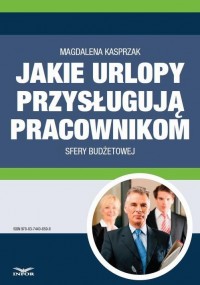 Jakie urlopy przysługują pracownikom - okłakda ebooka