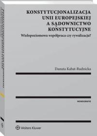 Konstytucjonalizacja Unii Europejskiej - okłakda ebooka