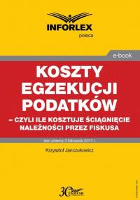 Koszty egzekucji podatków, czyli - okłakda ebooka