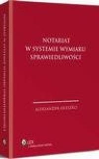 Notariat w systemie wymiaru sprawiedliwości - okłakda ebooka