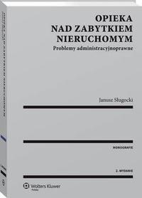 Opieka nad zabytkiem nieruchomym. - okłakda ebooka