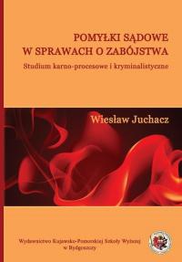 Pomyłki sądowe w sprawach o zabójstwa. - okłakda ebooka