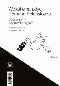 Wokół ekstradycji Romana Polańskiego - okłakda ebooka