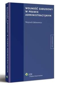 Wolność zabudowy w prawie administracyjnym - okłakda ebooka