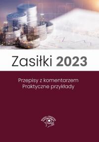 Zasiłki 2023, Stan prawny maj 2023, - okłakda ebooka