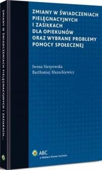 Zmiany w świadczeniach pielęgnacyjnych - okłakda ebooka