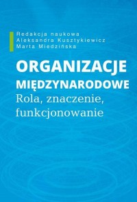 okłakda ebooka - Organizacje międzynarodowe. Rola znaczenie funkcjonowanie