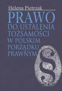 okłakda ebooka - Prawo do ustalenia tożsamości w polskim porządku prawnym
