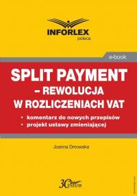 Split payment – rewolucja w rozliczeniach - okłakda ebooka